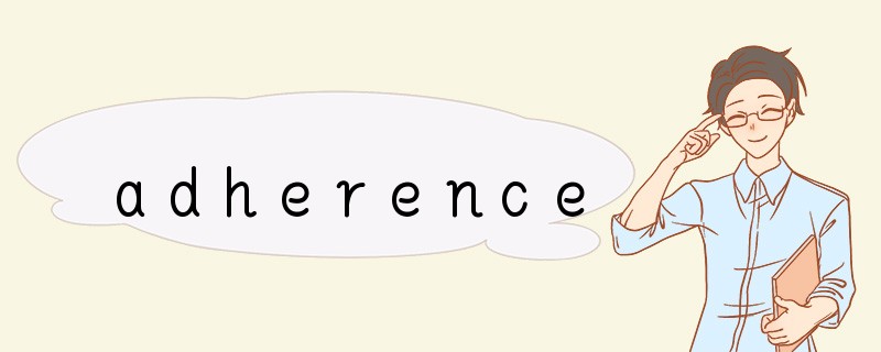 adherence